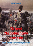 Orlové Napoleonovy armády. Lesk a bída napoleonských válek