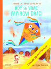 Kdy se vrací papíroví draci