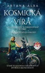 Kosmická víra. Duchovní cesta "reinkarnované" rytířky