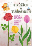 O růžích a tulipánech 