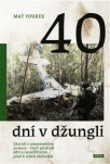 40 dní v džungli Zázrak v amazonském pralese