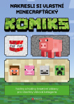 Nakresli si vlastní minecrafťácký komiks. Hodiny a hodiny kreativní zábavy pro všechny
