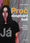 Proč dospívání bolí. Příběhy holek, kluků a rodičů
