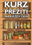 Kurz přežití na každý den. Spižírna pro dobré i zlé časy
