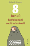 8 kroků k překonání sociální úzkosti pomocí KBT