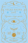 Velká kniha snů Tajemství a magie spánku