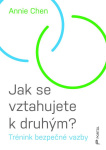 Jak se vztahujete k druhým? - Trénink bezpečné vazby