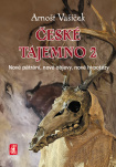 České tajemno 2. Nové pátrání, nové objevy, nové hypotézy