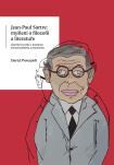 Jean-Paul Sartre: myšlení o filozofii a literatuře. Literární tvorba v kontextu existencialismu a ma