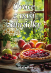 Ovoce z naší zahrádky