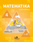 Matematika a její aplikace pro 4. ročník 1. díl