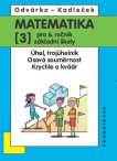 Matematika pro 6. ročník základní školy. Úhel, trojúhelník; Osová souměrnost; Krychle a kvádr
