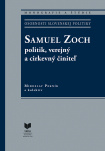 Samuel Zoch - politik,verejný a cirkevný činiteľ