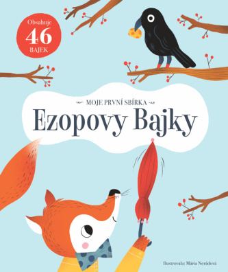 Ezopovy Bajky. Moje první sbírka
