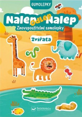 Nalep-odlep-nalep! Gumolepky Zvířata. Znovupoužitelné samolepky