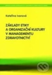 Základy etiky a organizační kultury v managementu zdravotnictví