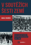 V soutěžích šesti zemí - Boje o hokejové vavřiny na území Československa 1937–1945