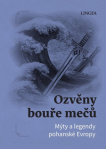 Ozvěny bouře mečů - Mýty a legendy pohanské Evropy