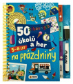 50 zábavných úkolů a her Na prázdniny 5-8 let