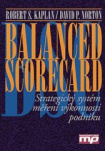 Balanced Scorecard : strategický systém měření výkonnosti podniku, 2.vyd.