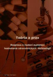 Teória a prax rozprava o riadení systémov hodnotenia zdravotníckych technológií