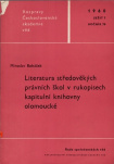 Literatura středověkých právních škol v rukopisech kapitulní knihovny olomoucké