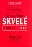 Z dobrého skvelé (Good to Great) - Prečo niektoré spoločnosti urobia veľký skok vpred... a iné nie