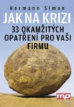 Jak na krizi:33 okamžitých opatření pro vaši firmu