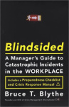 Blindsided: A Manager's Guide to Catastrophic Incidents in the Workplace