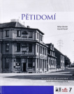 Pětidomí - jak se zrodila a jak vyrostla jedna českobudějovická periferie