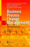 Business Process Change Management: ARIS in Practice - Hardcover