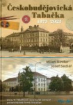 Českobudějovická Tabačka 1875-2025. Od c. k. tabákové továrny ke světové potravinářské firmě Viscofa