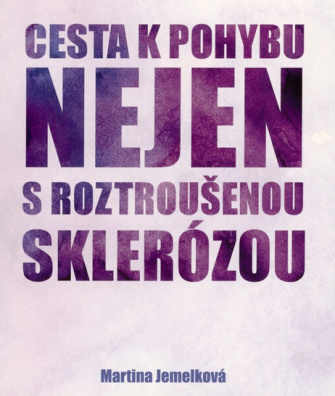 Cesta k pohybu (nejen) s roztroušenou sklerózou