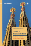 Gaudí - Boží architekt. Duchovní portrét katalánského genia