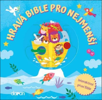 Hravá Bible pro nejmenší. Interaktivní první Bible