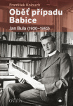 Oběť případu Babice. Jan Bula 1920-1952