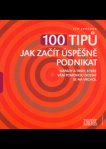 100 tipů jak začít úspěšně podnikat