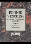 Podnik v roce 2001 : revoluce v podnikové kultuře