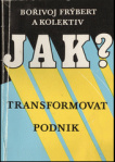 Jak transformovat podnik?