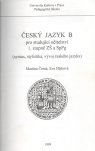 Český jazyk B pro studující učitelství 1. stupně ZŠ a SpPg : (syntax, stylistika, vývoj českého jazy