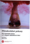 Přírodovědné pokusy : pro mateřské školy a 1. stupeň základních škol : seminář a cvičení