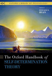 The Oxford Handbook of Self-Determination Theory (OXFORD LIBRARY OF PSYCHOLOGY SERIES) 1st Edition