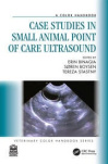 Case Studies in Small Animal Point of Care Ultrasound: A Color Handbook (Veterinary Color Handbook