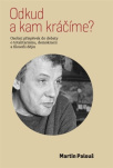 Odkud a kam kráčíme? Osobní příspěvek do debaty o totalitarismu, demokracii a filosofii dějin