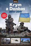 Krym a Donbas 2014-2015.  Příčiny a první fáze ruské agrese vůči Ukrajině a Evropě