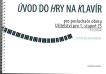 Úvod do hry na klavír pro posluchače oboru Učitelství pro 1. stupeň ZŠ