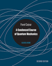 A Condensed Course of Quantum Mechanics (2nd ed.)