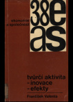 Tvůrčí aktivita - inovace - efekty