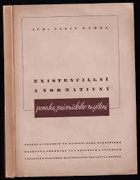 Existenciální a normativní povaha právnického myšlení