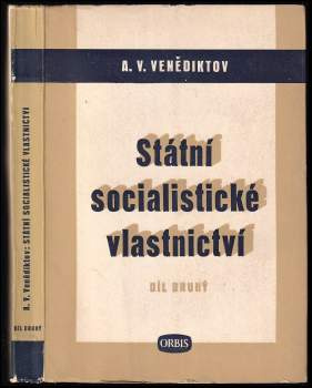 Státní socialistické vlastnictví : Díl 2